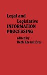 Legal and Legislative Information Processing - Charles H. Davis ; Beth Krevitt Eres - 9780313213434