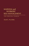 Marxism and Workers' Self-Management - David Prychitko - 9780313278549