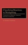 Classifying Reactions to Wrongdoing - R. Murray Thomas - 9780313297175