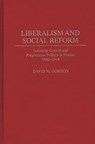 Liberalism and Social Reform - David Gordon - 9780313298110