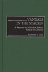 Vandals in the Stacks? - Richard J. Cox - 9780313323447