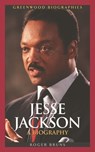 Jesse Jackson - Roger Bruns - 9780313331381