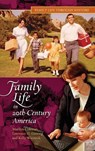 Family Life in 20th-Century America - MARILYN,  Ph.D. Coleman ; Lawrence H. Ganong ; Kelly Warzinik - 9780313333569