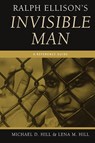 Ralph Ellison's Invisible Man - Michael D. Hill ; Lena M. Hill - 9780313334658