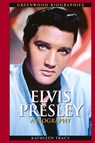Elvis Presley - Kathleen A. Tracy - 9780313338274
