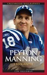 Peyton Manning - Lew Freedman - 9780313357268