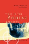 This Is the Zodiac Speaking - Michael D. Kelleher Ph.D. ; David Van Nuys - 9780313361388