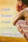 Rush Home Road - Lori Lansens - 9780316008037