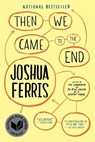 Then We Came to the End - Joshua Ferris - 9780316016391