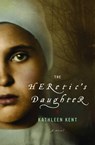 The Heretic's Daughter - Kathleen Kent - 9780316024488