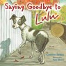 Saying Goodbye to Lulu - Corinne Demas - 9780316047494