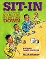 Sit-In: How Four Friends Stood Up by Sitting Down - Andrea Davis Pinkney - 9780316070164