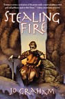 Stealing Fire - GRAHAM,  Jo - 9780316076395