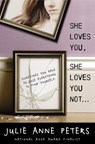 She Loves You, She Loves You Not - Julie Anne Peters - 9780316078757
