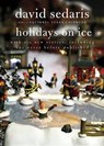 Holidays on Ice - David Sedaris - 9780316078917