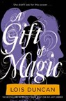A Gift of Magic - Lois Duncan - 9780316098946