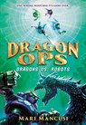 Dragon Ops: Dragons vs. Robots - Mari Mancusi - 9780316103077