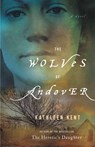 The Wolves of Andover - Kathleen Kent - 9780316120494