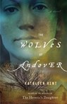 The Wolves of Andover: A Novel (Large type / large print) - Kathleen Kent - 9780316120494