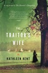 The Traitor's Wife - Kathleen Kent - 9780316122054