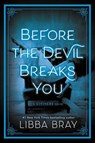 Before the Devil Breaks You - Libba Bray - 9780316126069
