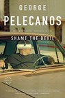 Shame the Devil - George Pelecanos - 9780316133401