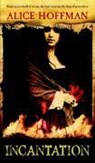 Incantation - Alice Hoffman - 9780316154284