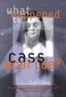 What Happened to Cass McBride? - Gail Giles - 9780316166393