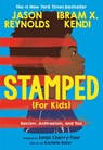 Stamped (For Kids) - Ibram Kendi ; Jason Reynolds ; Dr. Sonja Cherry-Paul - 9780316167512
