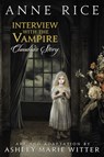 Interview with the Vampire: Claudia's Story - Anne Rice ; Ashley Marie Witter - 9780316176361