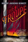 The Troupe - Robert Jackson Bennett - 9780316187527