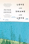 Love and Shame and Love - Peter Orner - 9780316191548