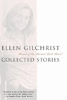Ellen Gilchrist: Collected Stories - Ellen Gilchrist - 9780316193658