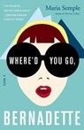 WHERED YOU GO BERNADETTE - Maria Semple - 9780316204279