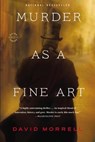 Murder as a Fine Art - David Morrell - 9780316216784
