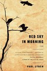 Red Sky in Morning - Paul Lynch - 9780316230254