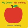 My Colors/ MIS Colores - Rebecca Emberley - 9780316233477