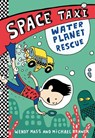 Space Taxi: Water Planet Rescue - Wendy Mass ; Michael Brawer - 9780316243223