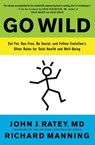 Go Wild - Richard Manning ; John J. Ratey, MD - 9780316246071