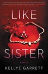 Like a Sister - Kellye Garrett - 9780316256704