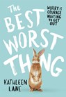 The Best Worst Thing - Kathleen Lane - 9780316257824