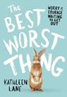 The Best Worst Thing - Kathleen Lane - 9780316257831