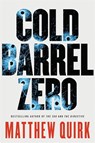 Cold Barrel Zero - Matthew Quirk - 9780316259194
