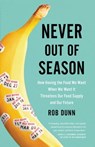 Never Out of Season - Rob Dunn - 9780316260695