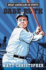 Great Americans In Sports: Babe Ruth - Matt Christopher - 9780316260978