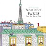 Secret Paris: Color Your Way to Calm - Zoe De Las Cases - 9780316265829