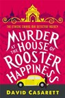 Murder at the House of Rooster Happiness - David Casarett - 9780316270632