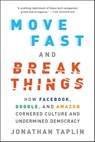 Move Fast and Break Things - Jonathan Taplin - 9780316275743
