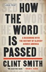 How the Word Is Passed - Clint Smith - 9780316278744