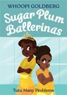 Sugar Plum Ballerinas: Tutu Many Problems (previously published as Terrible Terrel) - Whoopi Goldberg ; Deborah Underwood - 9780316294805